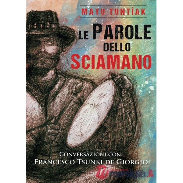 Le parole dello sciamano