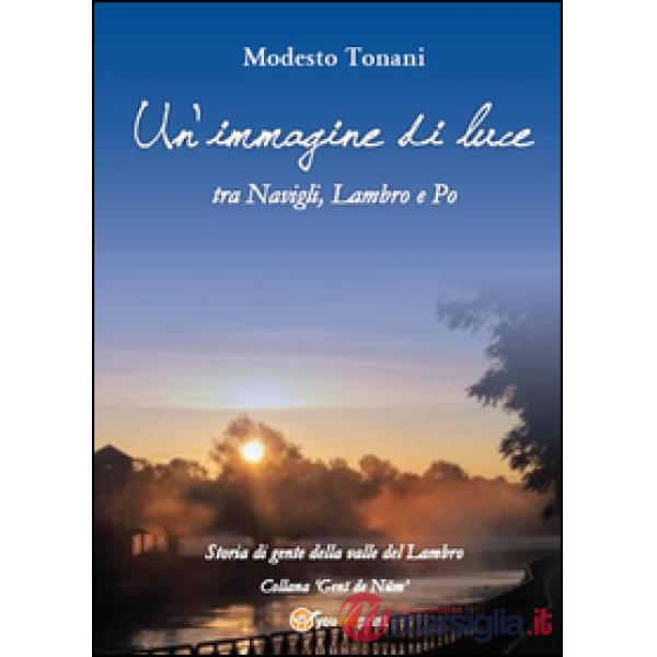 Un'immagine di luce tra Navigli, Lambro e Po