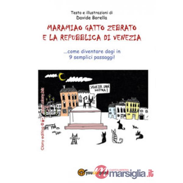 Maramiao gatto zebrato e la Repubblica di Venezia. Come diventare dogi in 9 semp