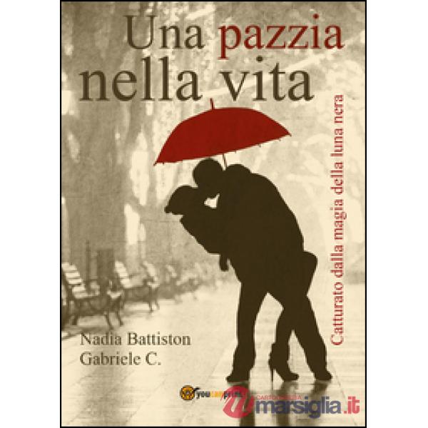 Pazzia nella vita (Una)