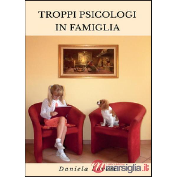 Troppi psicologi in famiglia: quando le emozioni più intense si rincorrono nelle