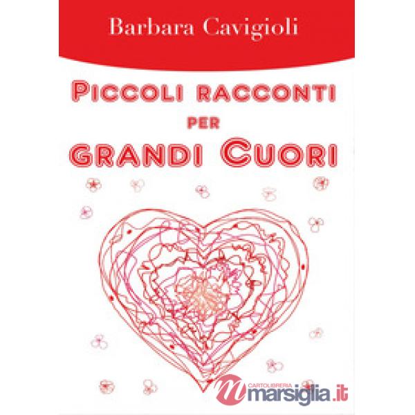 Piccoli racconti per grandi cuori