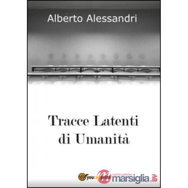 Tracce latenti di umanità