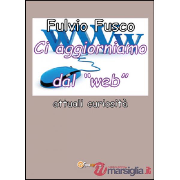Ci aggiorniamo dal «web»
