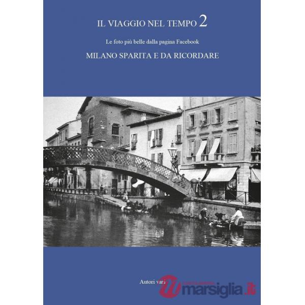 Viaggio nel tempo. Le foto più belle dalla pagina Facebook «Milano sparita e da 