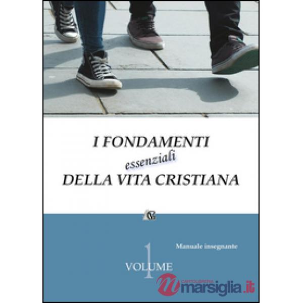 Fondamenti essenziali della vita cristiana (manuale insegnante) (I)