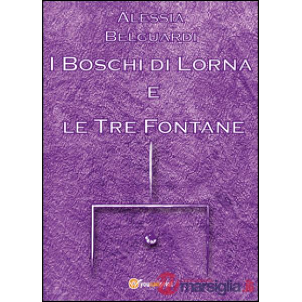 Boschi di Lorna e le tre fontane (I)
