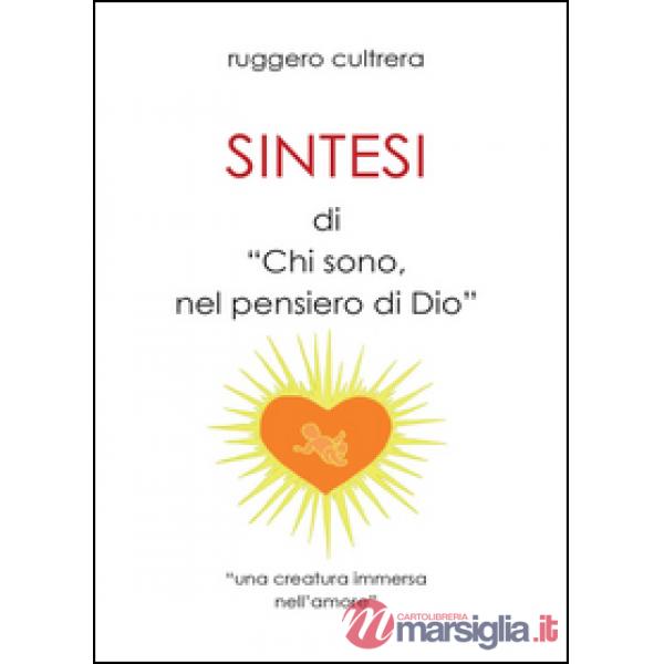 Sintesi di «Chi sono, nel pensiero di Dio»