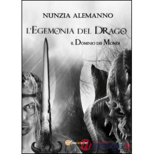 Egemonia del drago. Il dominio dei mondi (L')