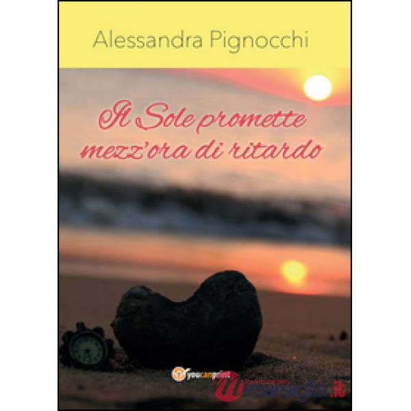 Sole promette mezz'ora di ritardo (Il)