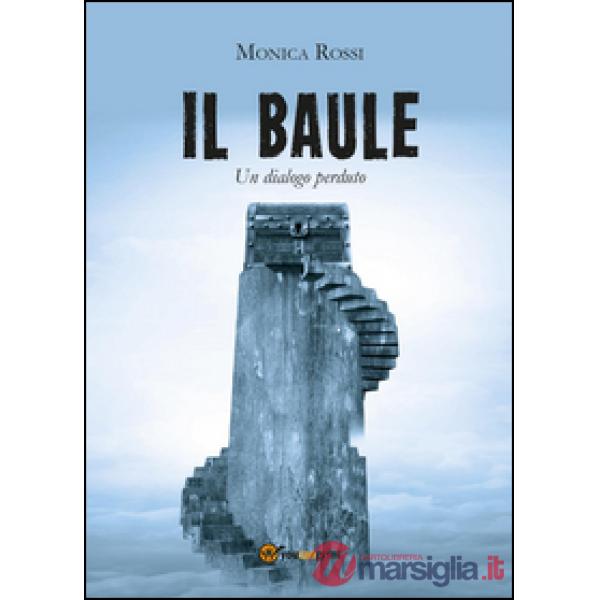 Baule (un dialogo perduto) (Il)