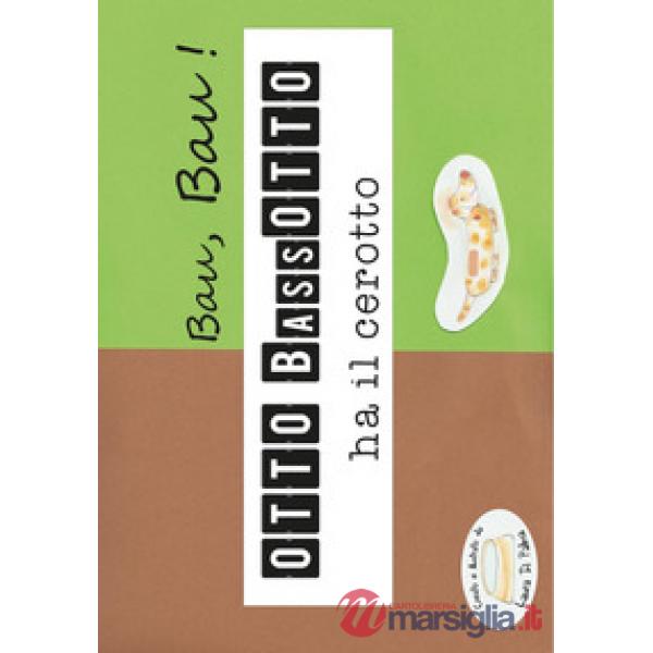 Otto bassotto ha il cerotto