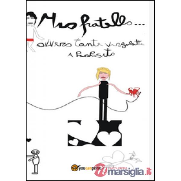 Mio fratello... ovvero tante virgolette a proposito