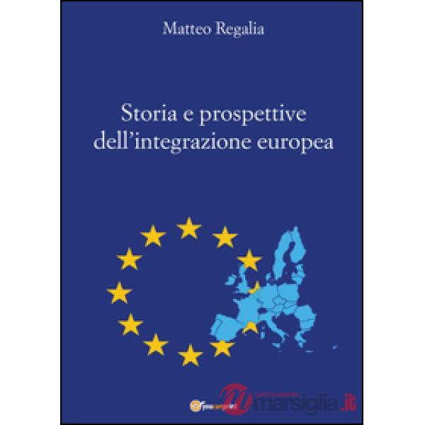 Storia e prospettive dell'integrazione europea