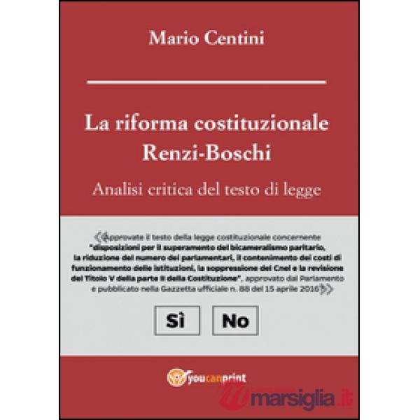 Riforma costituzionale Renzi-Boschi. Analisi critica del testo di legge (La)
