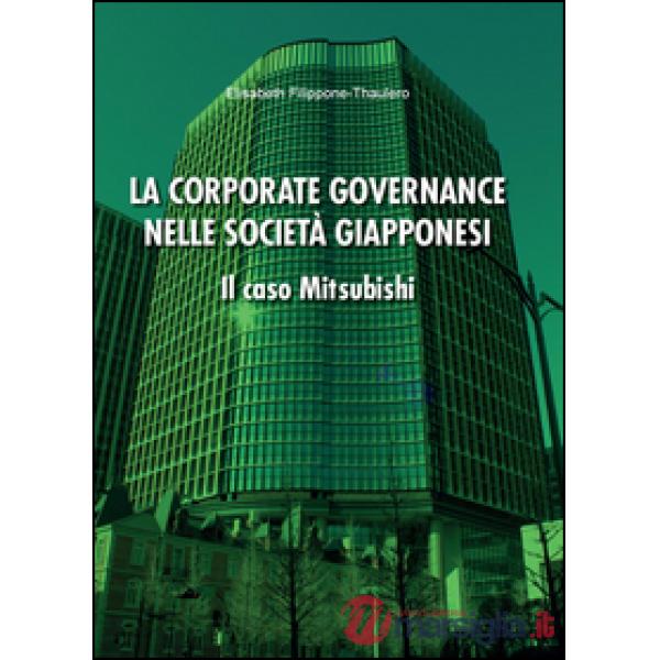 Corporate governance nelle società giapponesi. Il caso Mitsubishi (La)