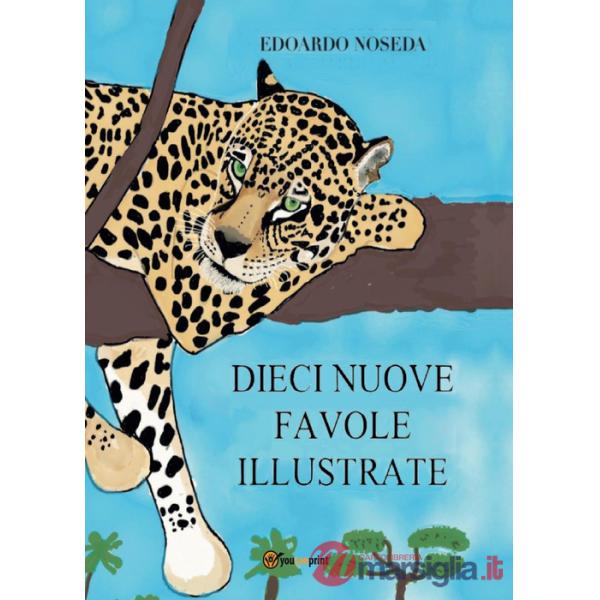 Dieci nuove favole illustrate