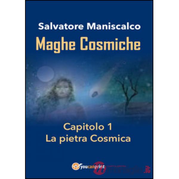 Maghe Cosmiche. Vol. 1: La pietra Cosmica