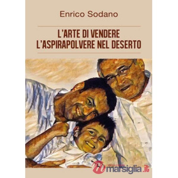 Arte di vendere l'aspirapolvere nel deserto (L')