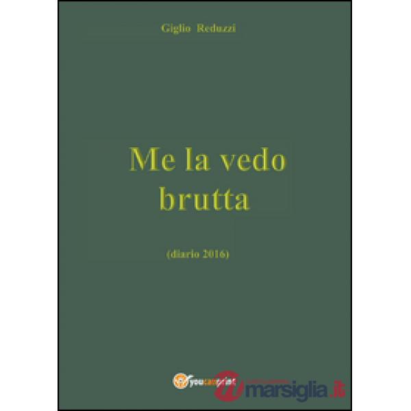 Me la vedo brutta (diario 2016)