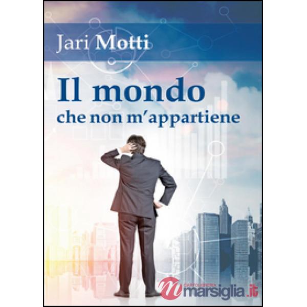 Mondo che non m'appartiene (Il)