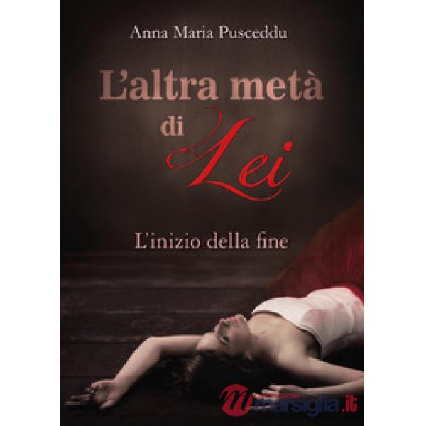 Inizio della fine. L'altra metà di lei (L')