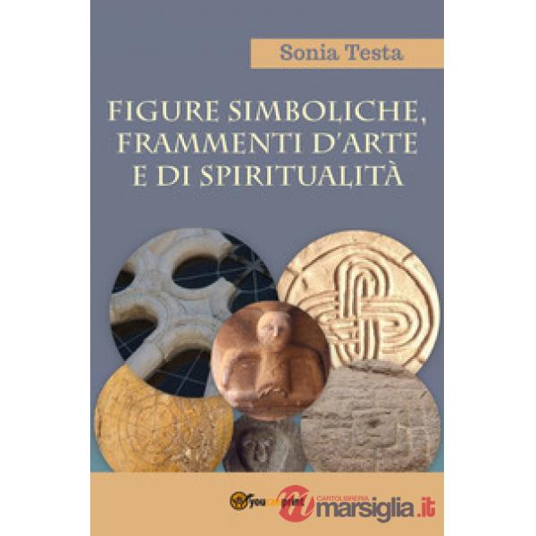 Figure simboliche, frammenti d'arte e di spiritualità