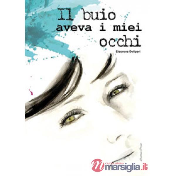 Buio aveva i miei occhi (Il)