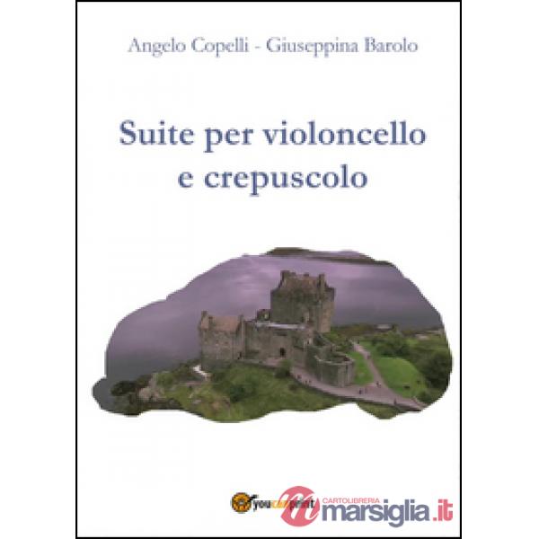 Suite per violoncello e crepuscolo