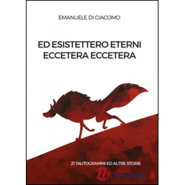 Ed esistettero eterni eccetera eccetera
