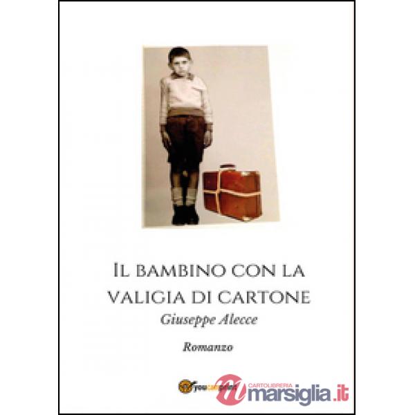 Bambino con la valigia di cartone (Il)