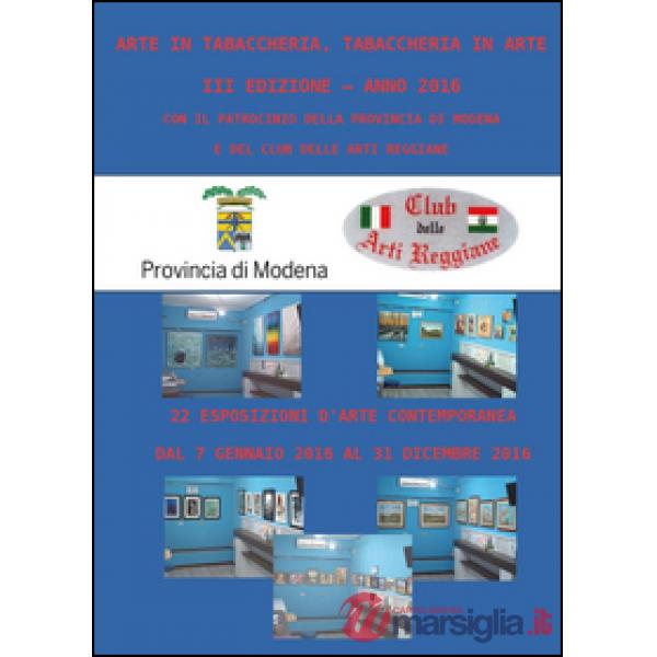 Arte in tabaccheria, Tabaccheria in Arte. III edizione 2016. Ediz. illustrata