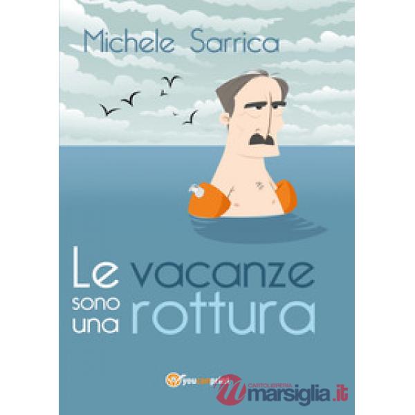 Vacanze sono una rottura (Le)