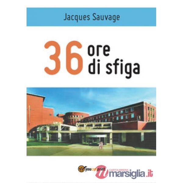 36 ore di sfiga