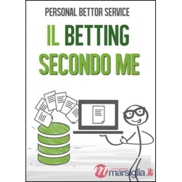 Personal Bettor Service. Il betting secondo me
