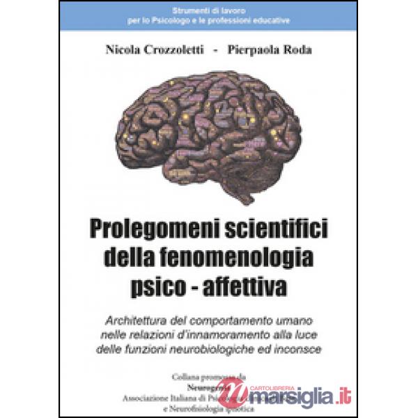 Prolegomeni scientifici della fenomenologia psico - affettiva