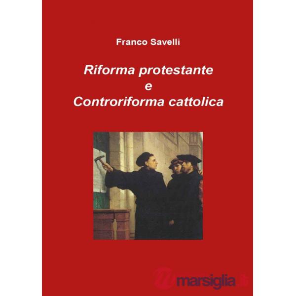 Riforma protestante e controriforma cattolica