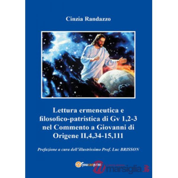 Lettura ermeneutica e filosofico-patristica di Gv 1,2-3 nel Commento a Giovanni 
