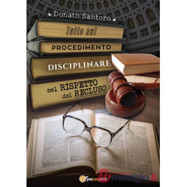 Tutto sul procedimento disciplinare nel rispetto del recluso