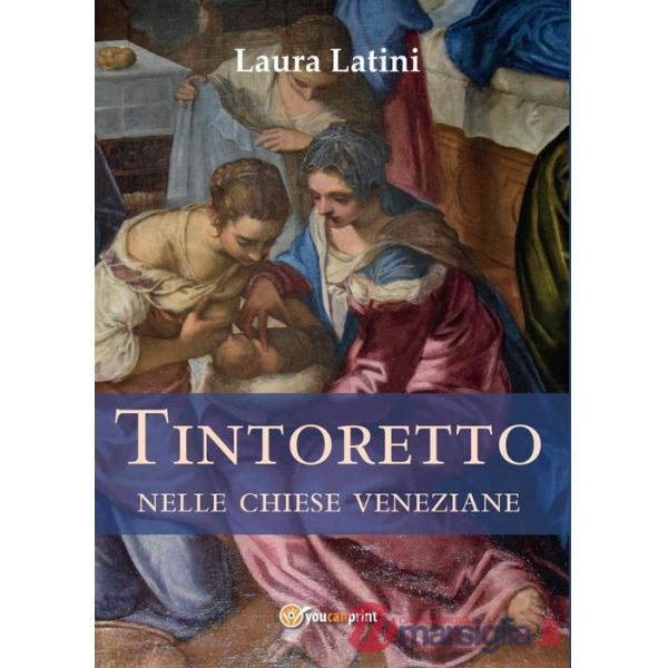 Tintoretto nelle chiese veneziane