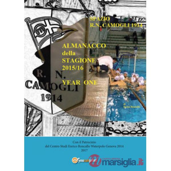 Almanacco annuale «Spazio R.N. Camogli 1914». Vol. 1: 1914-2016