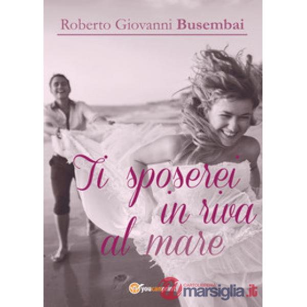 Ti sposerei in riva al mare