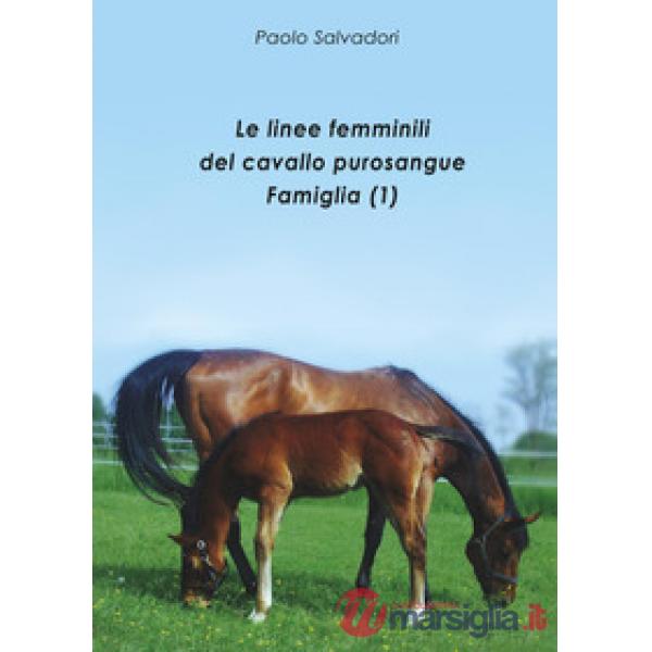 Linee femminili del cavallo purosangue. Famiglia (1) (Le)