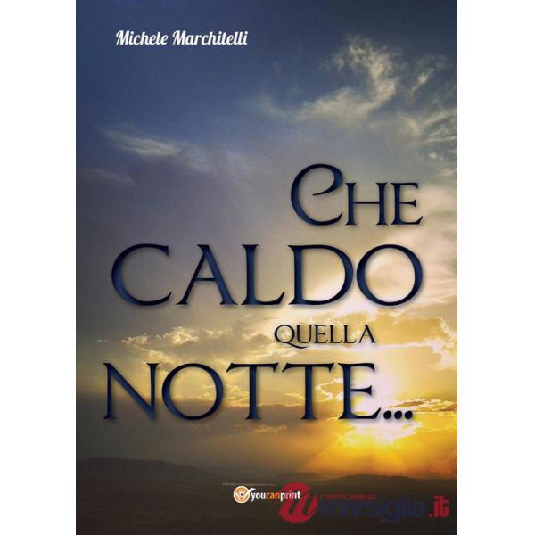 Che caldo quella notte...