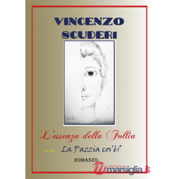Essenza della follia, ovvero la Pazzia cos'è? (L')