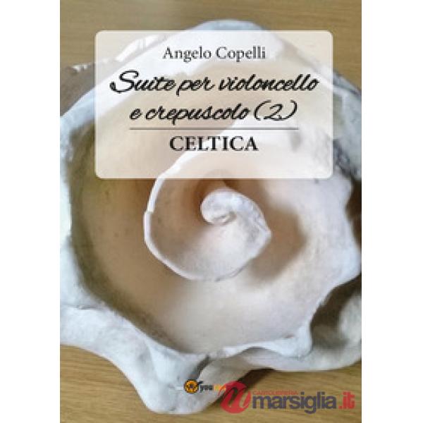 Suite per violoncello e crepuscolo 2 celtica