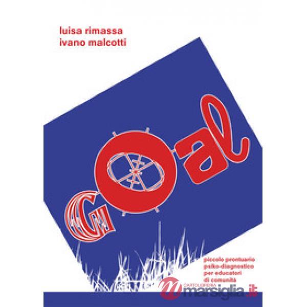 Goal. Piccolo pronutario psiko-diagnostico per educatori di comunità