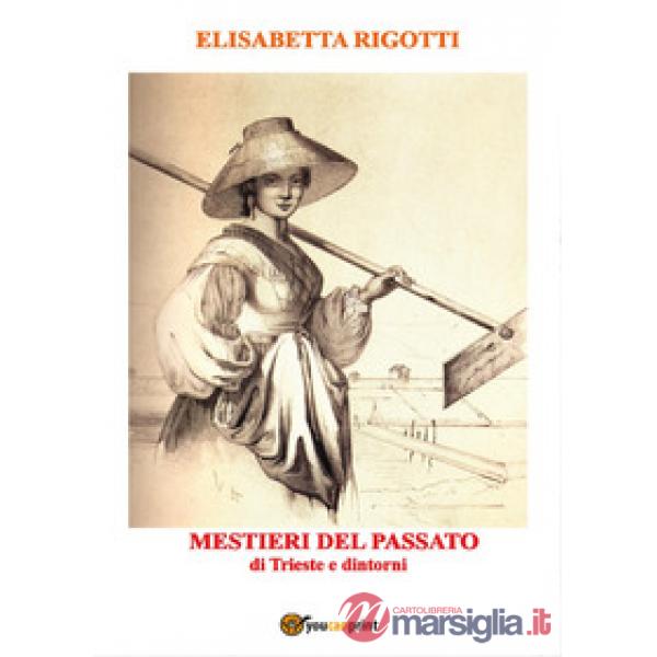 Mestieri del passato di Trieste e dintorni