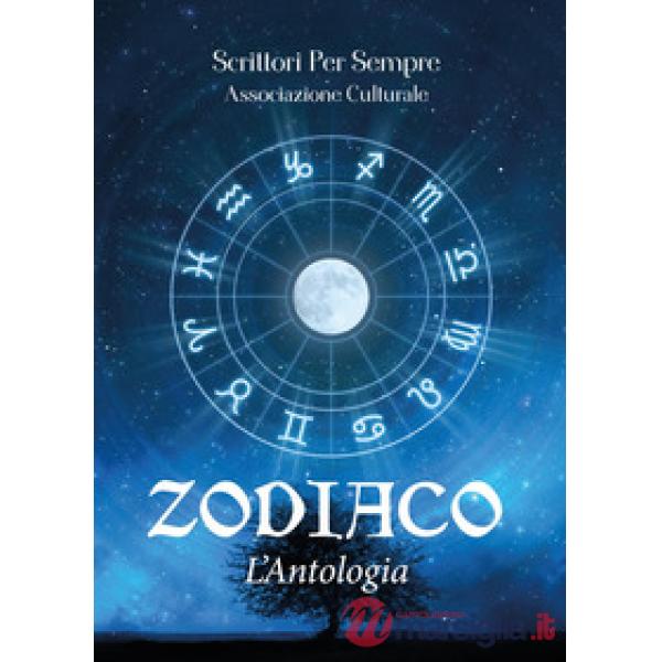 Zodiaco. L'antologia