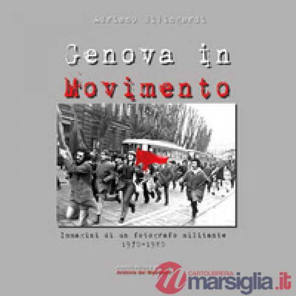 Genova in Movimento. Ediz. illustrata